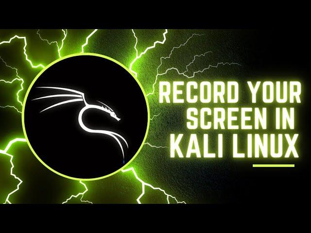 How To Record Screen in Kali Linux | Screen Record in Kali Linux