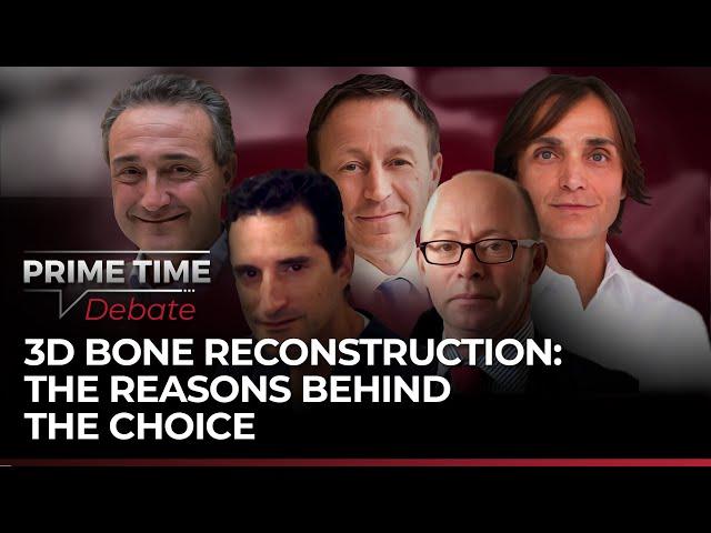 3D bone reconstruction: the reasons behind the choice | Prime Time Debate