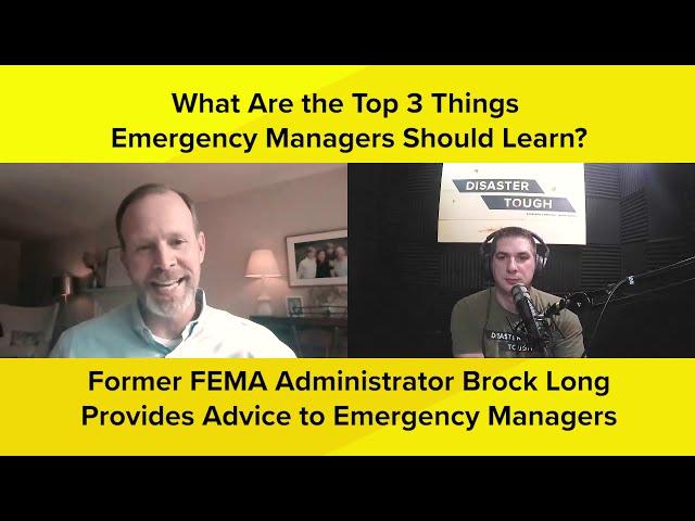 Brock Long's Advice To New Emergency Managers