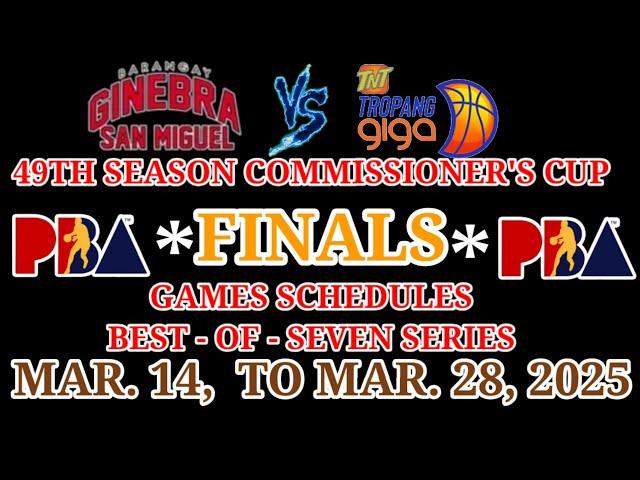 PBA FINALS | GINEBRA SAN MIGUEL VS TNT TROPANG GIGA | GAME SCHEDULES BEST OF 7  | MAR 14 TO 28 2025