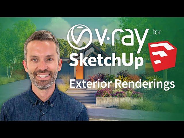 The Key Steps to Rendering Exteriors with Vray for SketchUp