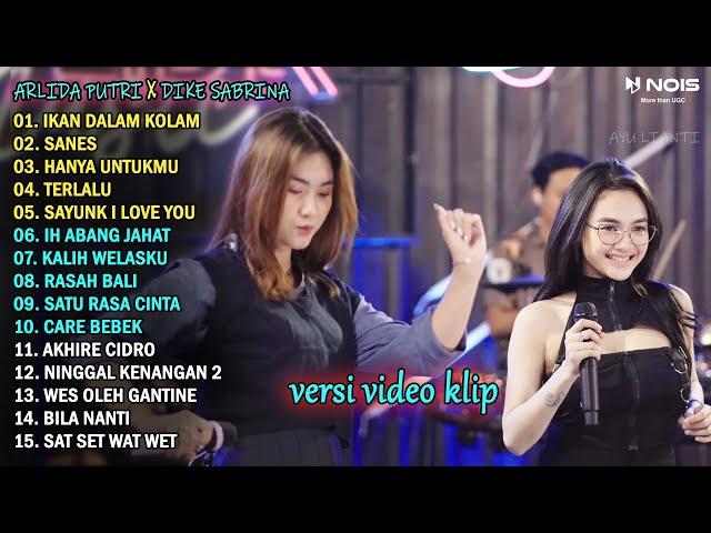 ARLIDA PUTRI FT. DIKE SABRINA "IKAN DALAM KOLAM" FULL ALBUM TERBARU 2023 | VERSI VIDEO KLIP