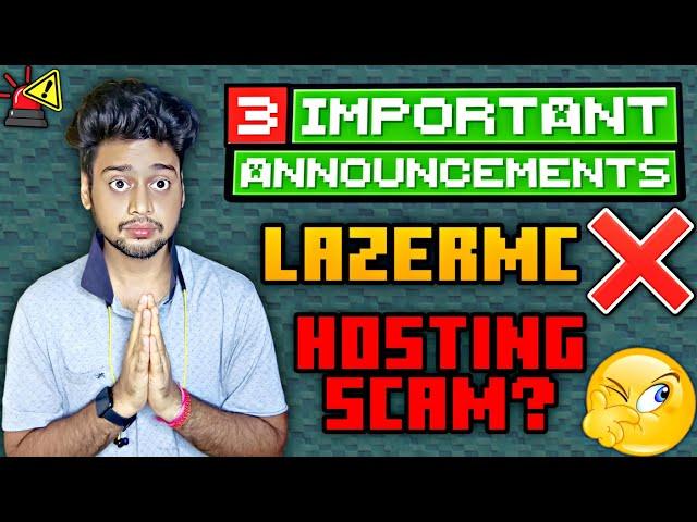 3 Important Announcement | LazerMC Series Discontinue?  | Hosting Scam? 