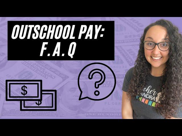 OUTSCHOOL PAY AND INCOME: F.A.Q. about this Online Teaching Platform