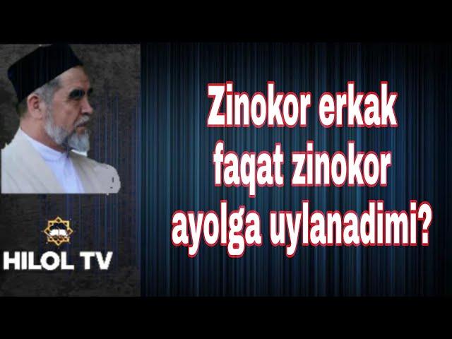 Zinokor Erkak faqat Zinokor ayolga uylanadimi? / Shayx Muxammad Sodiq Muxammad Yusuf @islomuz