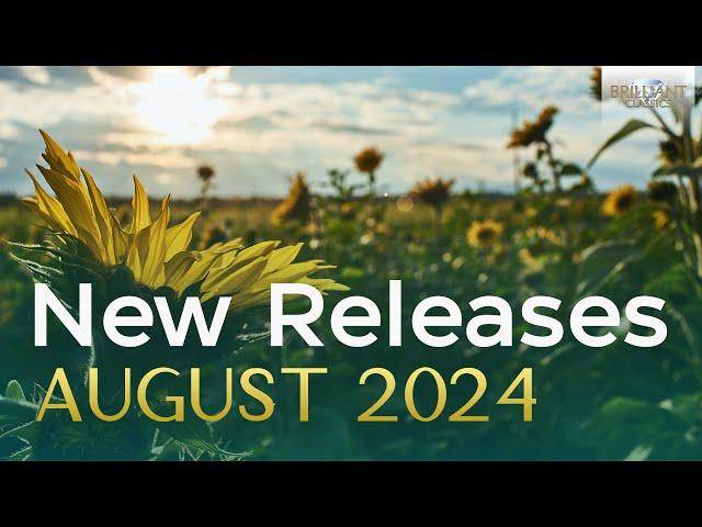 New Releases Brilliant Classics - August 2024