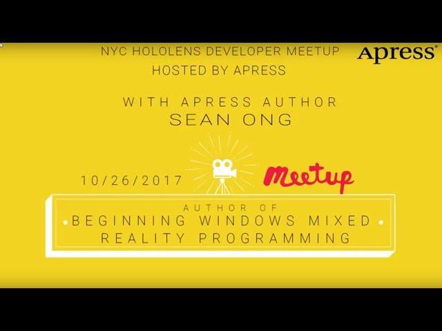 Apress I NYC Hololens Meetup & Interview with Sean Ong, Mixed Reality-specialist