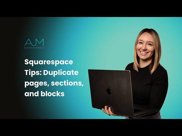 Squarespace Tips: Duplicate pages, sections, and blocks | AJM Learn