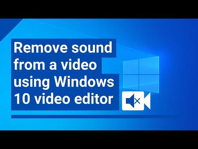 How to remove sound from a video using Windows 10 Video Editor