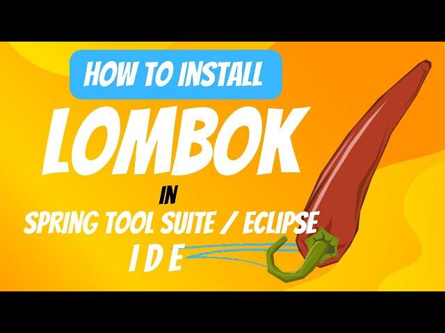 How to Install Lombok Jar in STS (Spring Tool Suite)/ Eclipse IDE