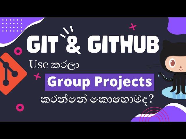 How to use Git and GitHub for group projects sinhala | Thushara Thiwanka