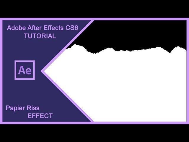 ADOBE AFTER EFFECTS CS6 - Papier Riss Effect / Intro Tutorial für Anfänger [German Deutsch] 2013