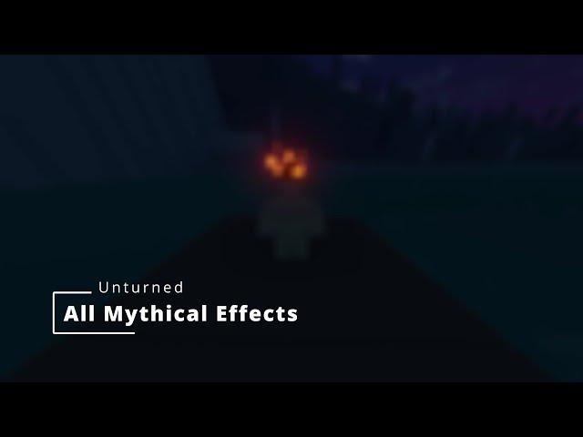 All Mythical Effects | Unturned