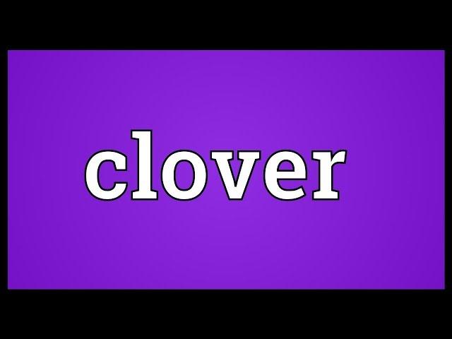 Clover Meaning