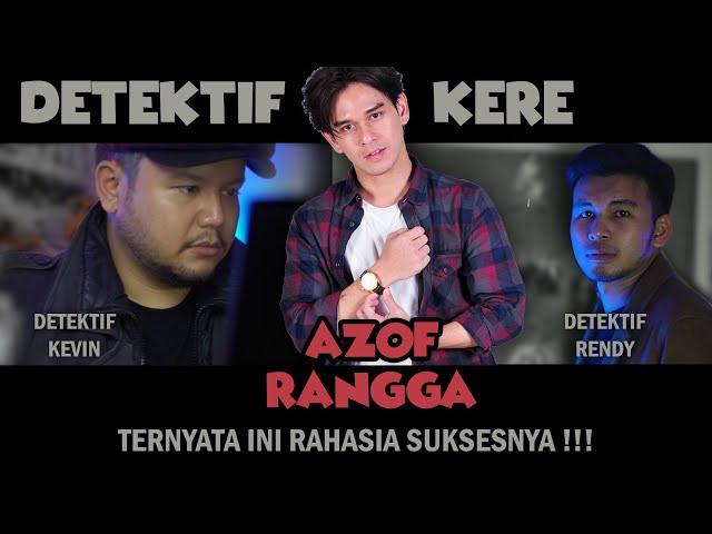 AZOF RANGGA SUKSES KARENA INI !!! - DETEKTIF KERE