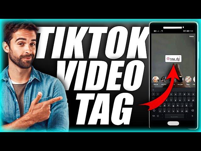 How To Tag Someone In TikTok Video - 2023(FULL GUIDE)