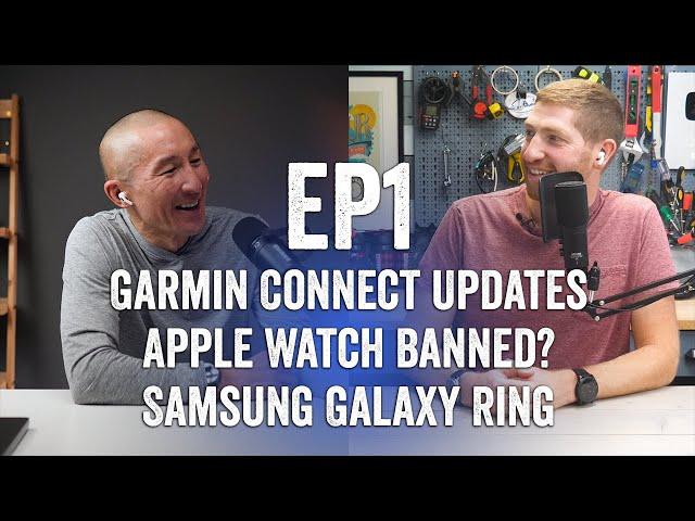 The FIT File is Back! Garmin Connect Updates, Apple Watch Banned Again?, Samsung Galaxy Ring, & More