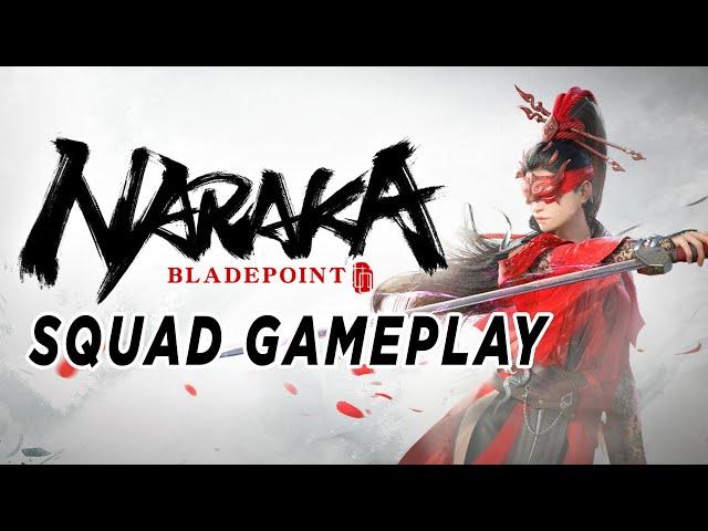 NARAKA: BLADEPOINT Squad Gameplay !