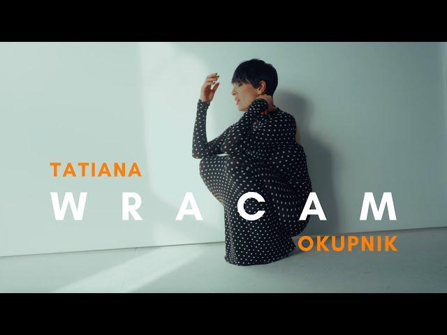 Tatiana Okupnik - Wracam