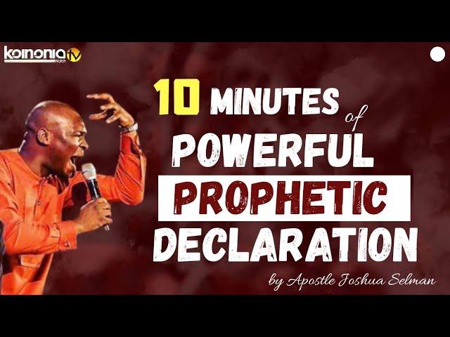 (POWERFUL ) 10 MINUTES of POWERFUL PROPHETIC DECLARATIONS by Apostle Joshua Selman Nimmak