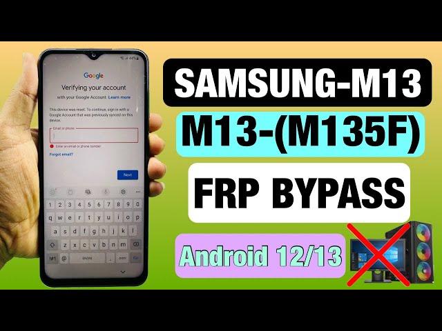 Samsung Galaxy M13 [Android 12] Bypass Google Account (FRP) Lock Without PC – No *#0*# Test Mode