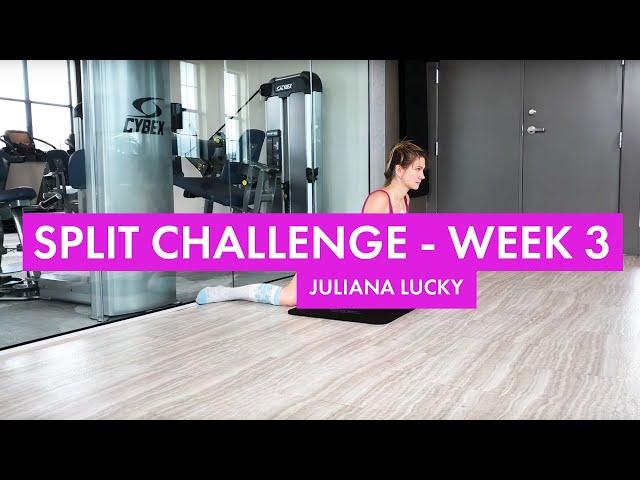 Splits Challenge - Week 3 | Splits | Шпагат - Неделя 3