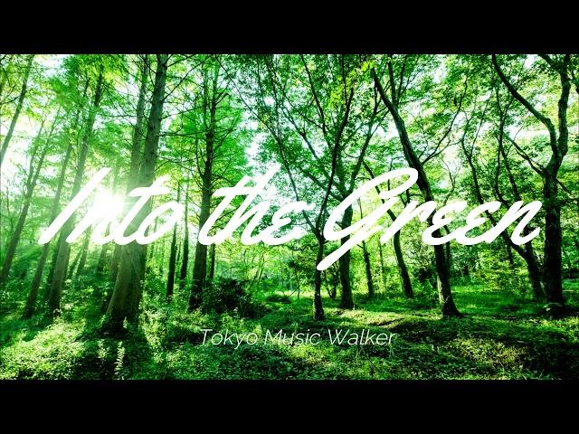 Tokyo Music Walker - Into the Green