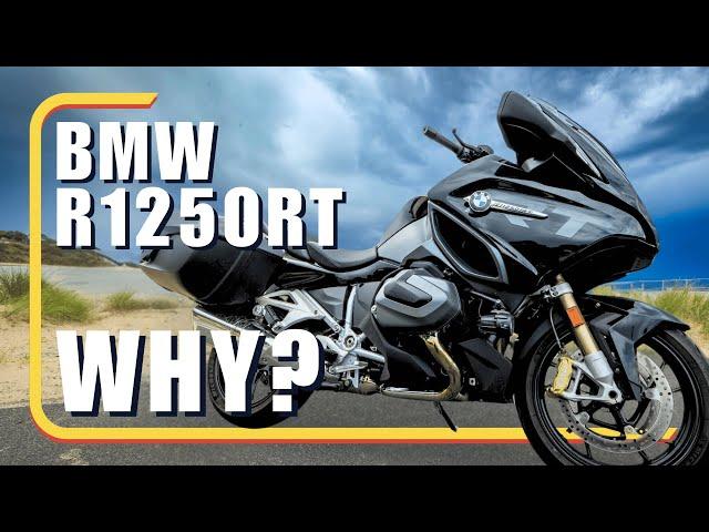 Why would you buy a BMW R1250 RT?