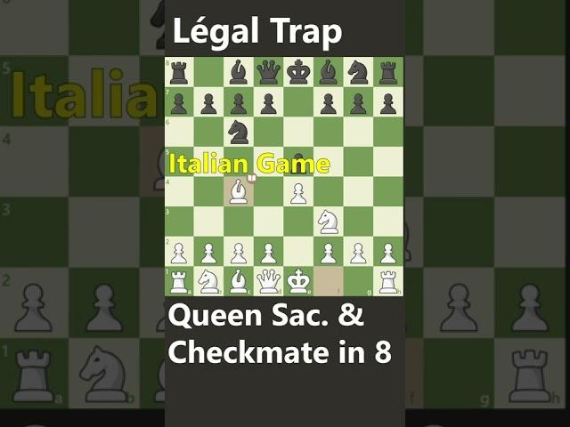 Queen Sacrifice & Checkmate in 8 Moves (Légal Trap)