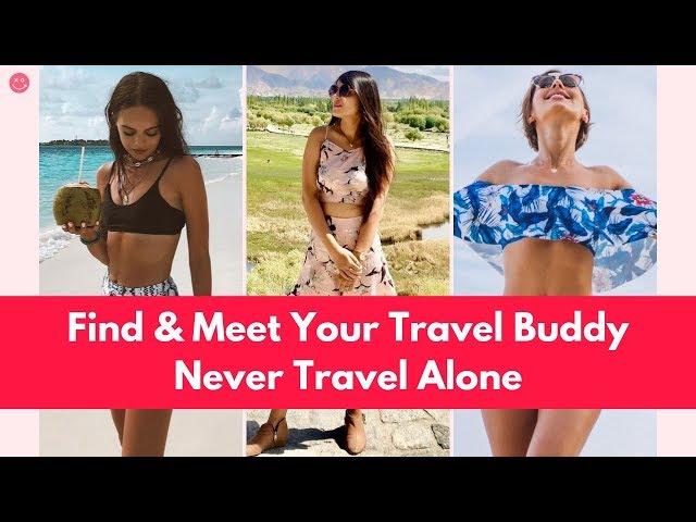 Don't Travel Alone, Meet Your Travel Partner Now!