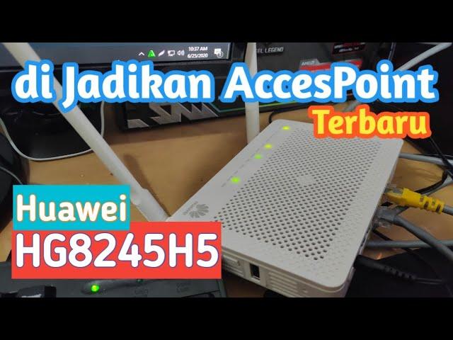 Setting ONT Huawei HG8245H5 Sebagai Wifi AccesPoint