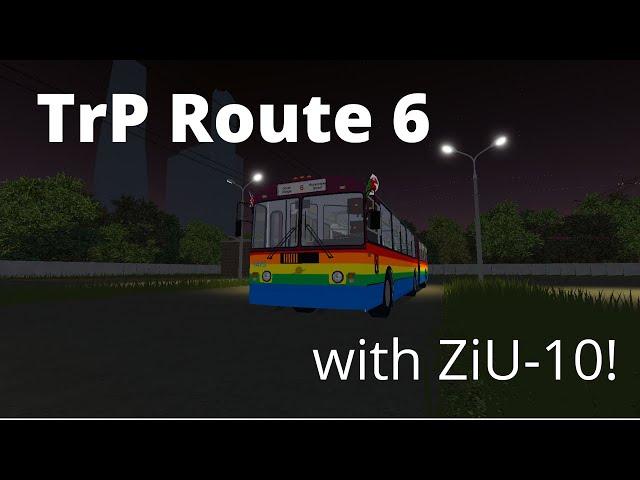 TRP(OneSkyVed's Trolleybuses Place) route 6 with ZiU-10