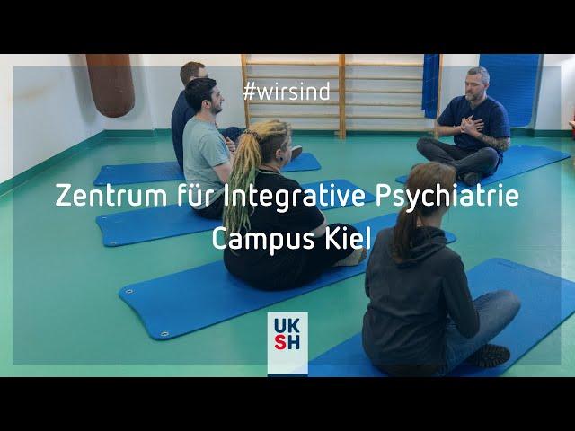 Zentrum für Integrative Psychiatrie | Campus Kiel | #wirsind fürsorglich