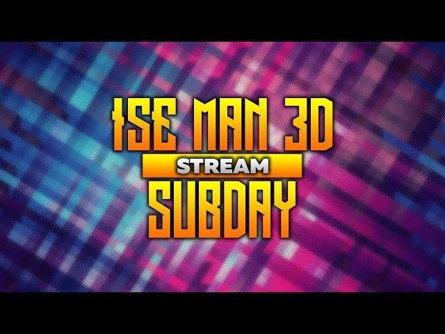 Второй Сабдей на канале Айса! Ise Man 3D Group Subday!