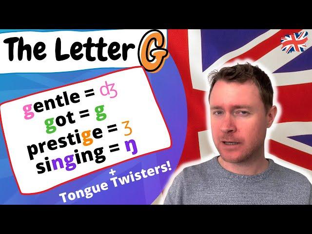 English Pronunciation |  The Letter 'G' |  4 ways to pronounce G in English + Bonus!?