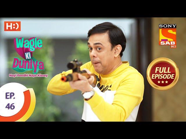 Wagle Ki Duniya - Ep 46 - Full Episode - 27th April, 2021