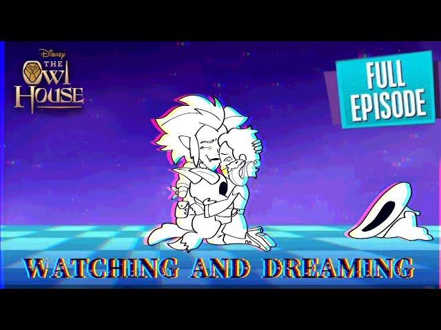 The Owl House Season 3 Episode 3:Watching and Dreaming(ANIMATIC)