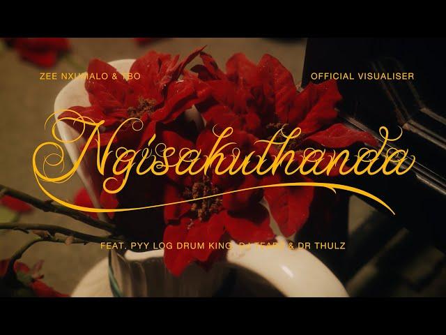 Zee Nxumalo & TBO feat. PYY Log Drum King, DJ Tearz & Dr Thulz - Ngisakuthanda (Official Visualiser)