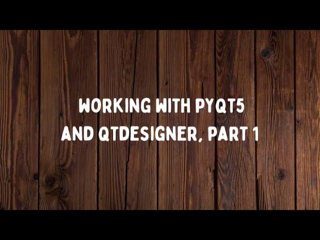 Working with PyQt5 and Qt Designer 1