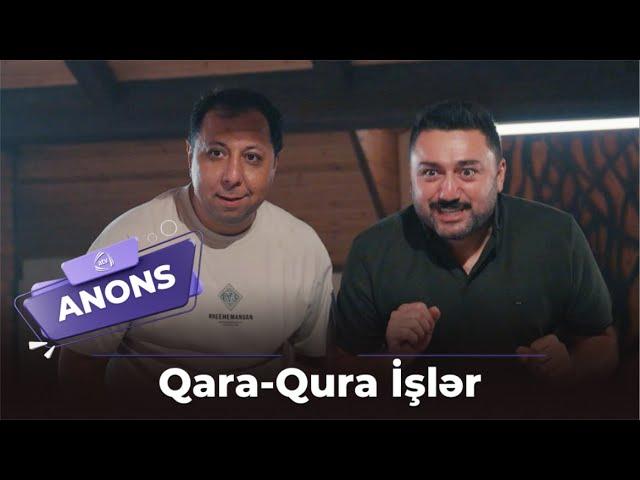 Qara-Qura işlər / TEZLİKLƏ / Teaser / Anons