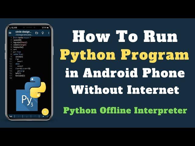 How to Run Python Code on Android Phone | Python Android Offline Interpreter