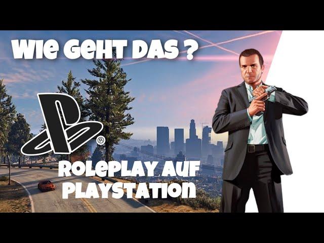  So Spielt man Roleplay auf der Playstation Tutorial  | PS4 / PS5 | GTA 5 Roleplay PS4 Deutsch