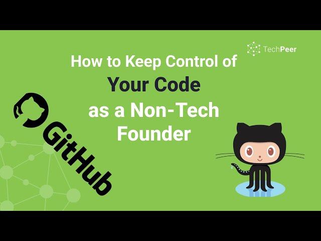 How to Keep Control of Your Source Code as Non Technical Founder 2