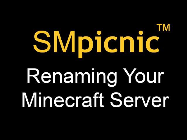 How to Rename Your Server In SMpicnic