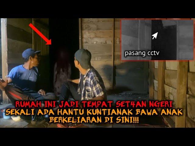 CAMPING HOROR RUMAH INI DI HUNI GEROMBOLAN HANTU PUNTIANAK DAN ANAK2 TERLIHAT JELAS DI CCTV!!