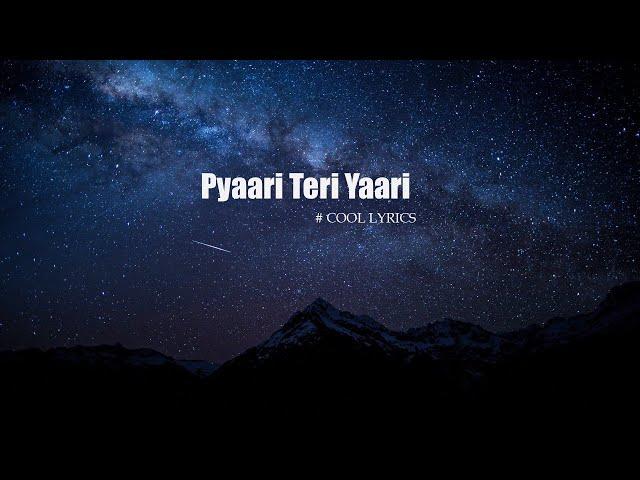 Pyari Teri Yaari lyrics (Saurav Joshi, Sahil Joshi, Piyush Joshi) Saaj Bhatt ft. Saurav Joshi