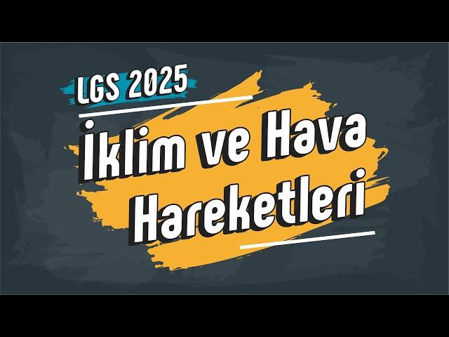 İklim ve Hava Hareketleri | 8. Sınıf #LGS2025