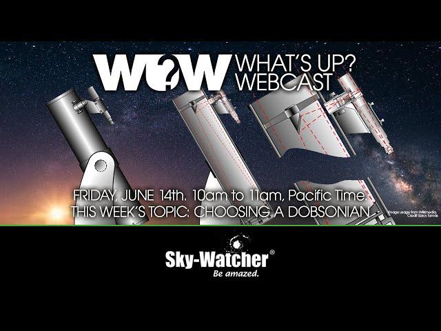 What's Up? Webcast: Choosing a Dobsonian