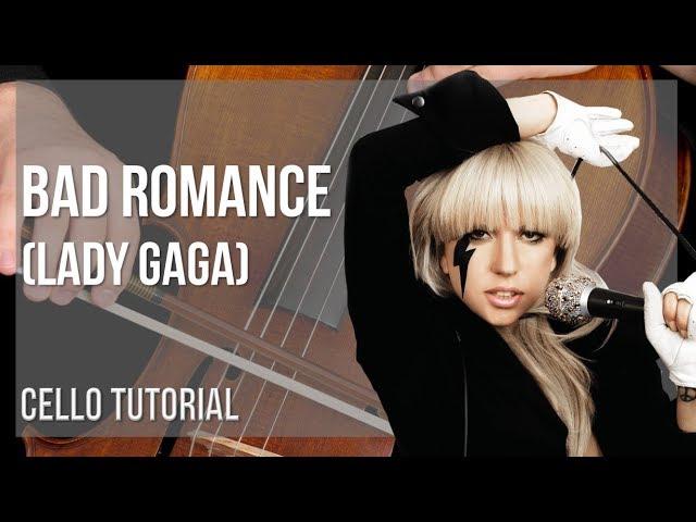 How to play Bad Romance by Lady Gaga on Cello (Tutorial)