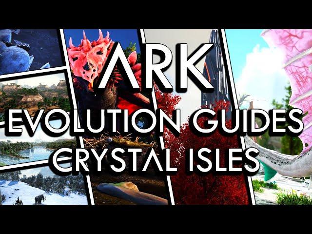 ARK: Evolution Guides - Crystal Isles